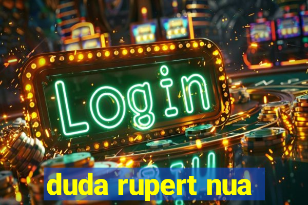 duda rupert nua